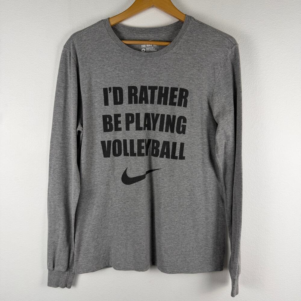 Nike Grey The Nike Tee Long Sleeve I'd Rather Be Playing Volleyball Size Medium